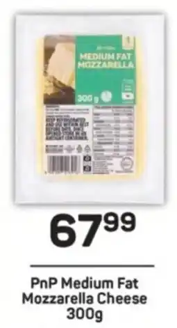 Pick n Pay PnP Medium Fat Mozzarella Cheese offer