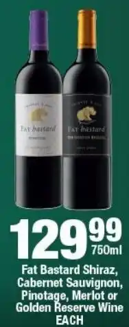 OK Liquor Fat Bastard Shiraz, Cabernet Sauvignon, Pinotage, Merlot or Golden Reserve Wine offer