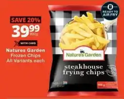 Checkers Natures Garden Frozen Chips All Variants offer