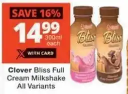 Checkers Clover Bliss Full Cream Milkshake All Variants offer