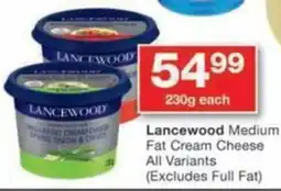 Checkers Lancewood Medium Fat Cream Cheese All Variants offer