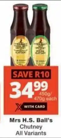 Checkers Mrs H.S. Ball's Chutney All Variants offer