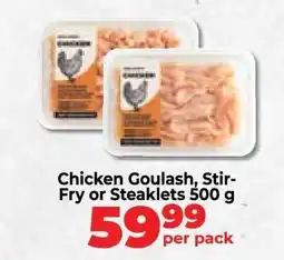 Food Lover's Market Chicken Goulash, Stir-Fry or Steaklets 500 g offer