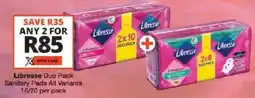 Checkers Libresse Duo Pack Sanitary Pads All Variants offer