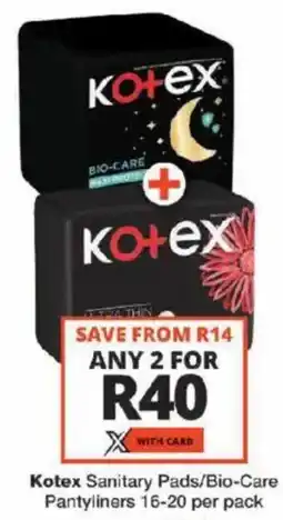 Checkers Kotex Sanitary Pads/ Bio-Care Pantyliners offer