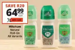 Checkers Mitchum Natural Roll-On All Variants offer