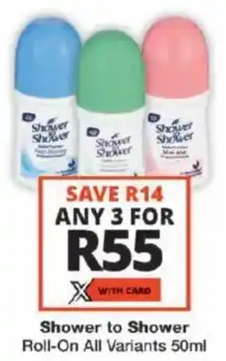 Checkers Shower to Shower Roll-On All Variants offer
