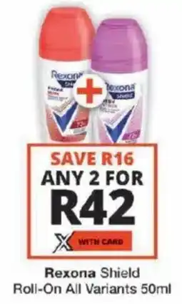 Checkers Rexona Shield Roll-On All Variants offer