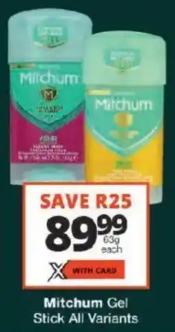 Checkers Mitchum Gel Stick All Variants offer