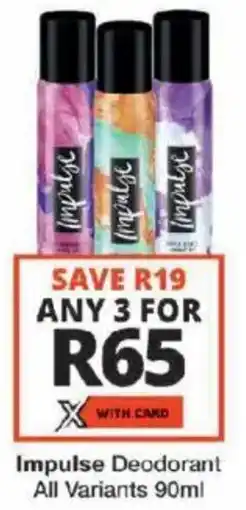 Checkers Impulse Deodorant All Variants offer