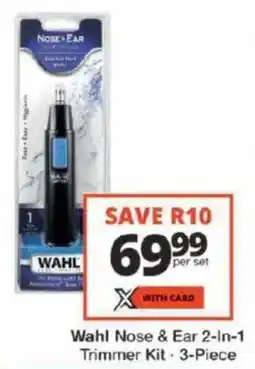 Checkers Wahl Nose & Ear 2-In-1 Trimmer Kit offer