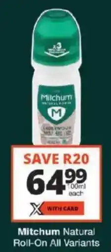 Checkers Mitchum Natural Roll-On All Variants offer
