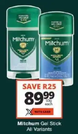 Checkers Mitchum Gel Stick All Variants offer