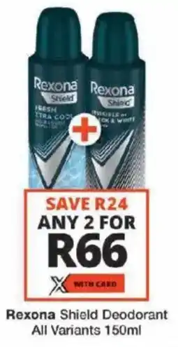 Checkers Rexona Shield Deodorant All Variants offer