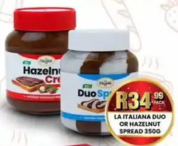 Take 'n Pay La italiana duo or hazelnut spread offer