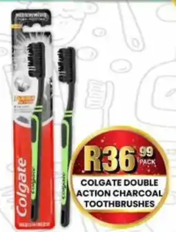 Take 'n Pay Colgate double action charcoal toothbrushes offer