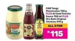 Game C&B Tangy Mayonnaise 750 g, All Gold Tomato Sauce 700 ml, Mrs Balls Original Chutney 470 g offer