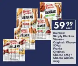 President Hyper Rainbow Simply Chicken Viennas Original/ Cheese/ Franks Original/ Cheese/ Cheese Grillers offer