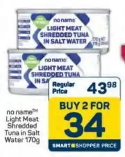 Pick n Pay no name Light Meat Shredded Tuna in Salt Water offer