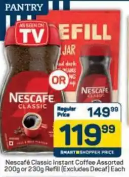 Pick n Pay Nescafé Classic Instant Coffee Assorted or Refill offer
