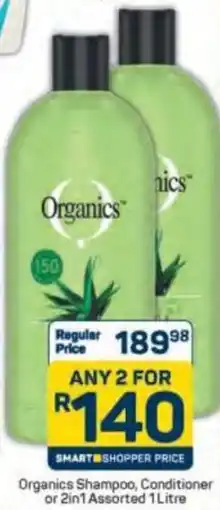 Pick n Pay Organics Shampoo, Conditioner or 2in1 Assorted offer