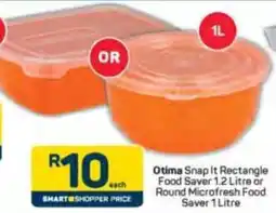 Pick n Pay Otima Snap It Rectangle Food Saver or Round Microfresh Food Saver offer