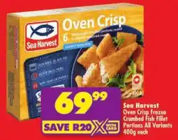 Shoprite Sea Harvest Oven Crisp Frozen Crumbed Fish Fillet Portions All Variants offer