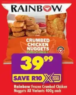 Shoprite Rainbow Frozen Crumbed Chicken Nuggets All Variants offer
