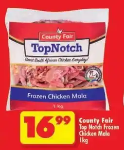 Shoprite County Fair Top Notch Frozen Chicken Mala offer