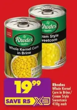 Shoprite Rhodes Whole Kernel Corn in Brine/ Cream Style Sweetcorn offer