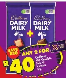 Shoprite Cadbury Milk Chocolate Slab All Variants offer