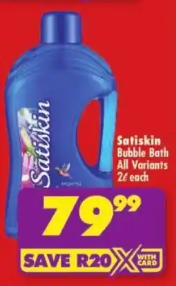 Shoprite Satiskin Bubble Bath All Variants offer