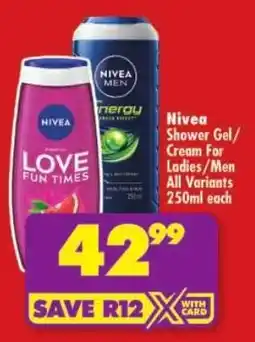 Shoprite Nivea Shower Gel/ Cream For Ladies/ Men All Variants offer