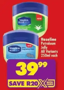 Shoprite Vaseline Petroleum Jelly All Variants offer