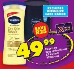 Shoprite Vaseline Body Lotion/ Cream All Variants offer
