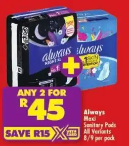 Shoprite Always Maxi Sanitary Pads All Variants offer