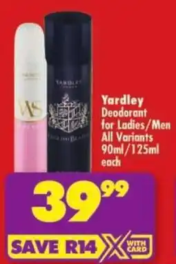 Shoprite Yardley Deodorant for Ladies/ Men All Variants offer