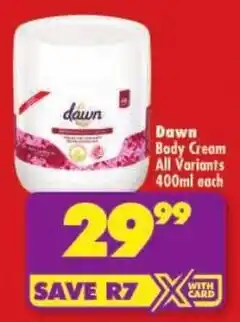 Shoprite Dawn Body Cream All Variants offer