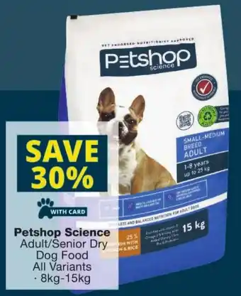 Petshop Science Adult/ Senior Dry Dog Food All Variants