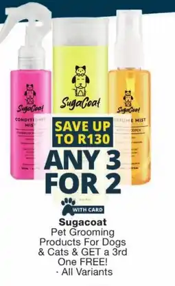 Checkers Sugacoat Pet Grooming Products For Dogs & Cats offer