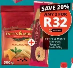 Checkers Hyper Fatti's & Moni's Macaroni/ Spaghetti Pasta offer