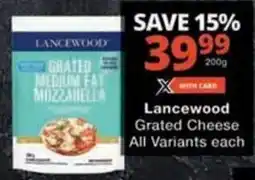 Checkers Hyper Lancewood Grated Cheese All Variants offer