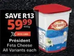 Checkers Hyper Président Feta Cheese All Variants offer