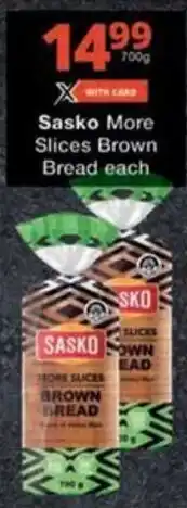Checkers Hyper Sasko More Slices Brown Bread offer