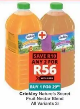 Checkers Hyper Crickley Nature's Secret Fruit Nectar Blend All Variants offer