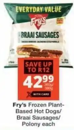 Checkers Hyper Fry's Frozen Plant-Based Hot Dogs/ Braai Sausages/ Polony offer