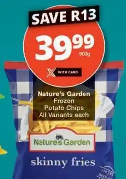 Checkers Hyper Nature's Garden Frozen Potato Chips All Variants offer