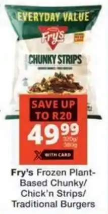 Checkers Hyper Fry's Frozen Plant-Based Chunky/ Chick'n Strips/ Traditional Burgers offer