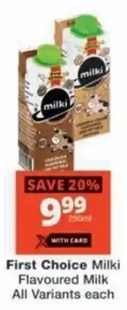 Checkers Hyper First Choice Milki Flavoured Milk All Variants offer