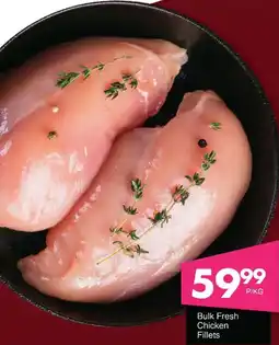 Save Bulk Fresh Chicken Fillets offer